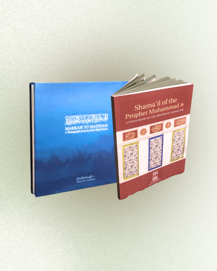 Bundle Deal: Shama'il of the Prophet Muhammad ﷺ: A Study-Book on the Prophetic Character + Makkah to Madinah: A Photographic Journey of the Hijrah Route