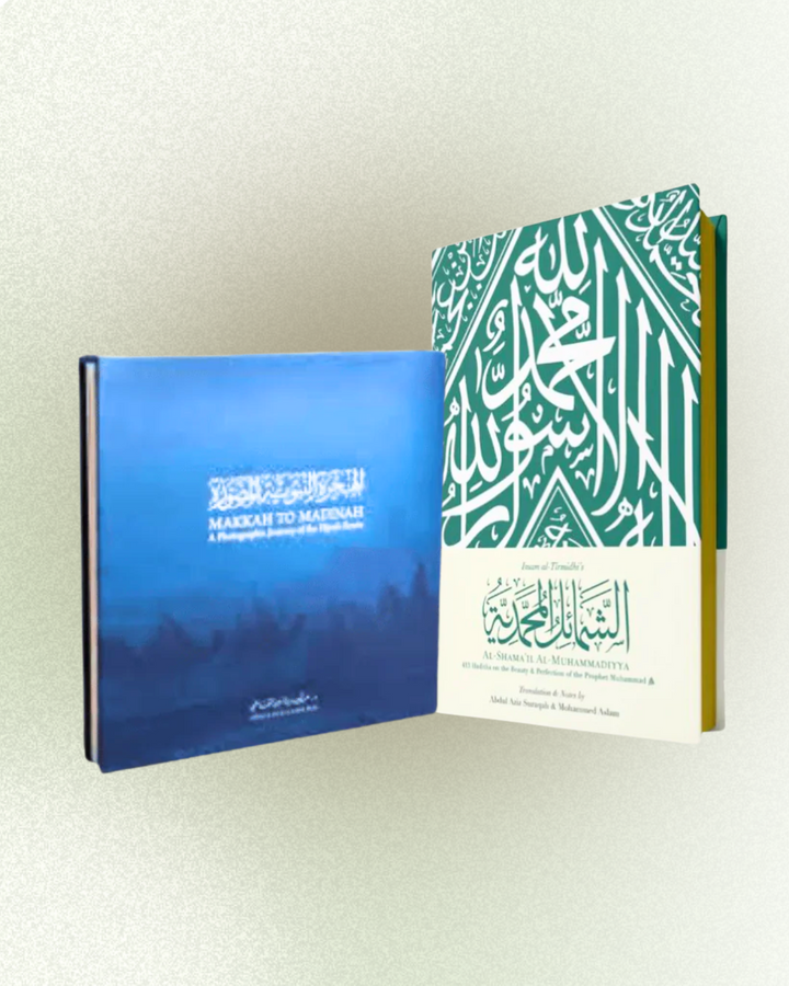 Bundle Deal: Al-Shama'il Al-Muhammadiyya: 415 Hadiths on the Beauty & Perfection of the Prophet Muhammad ﷺ + Makkah to Madinah: A Photograpic Journey of the Hijrah Route
