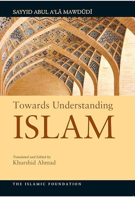 Towards Understanding Islam | Abul A&