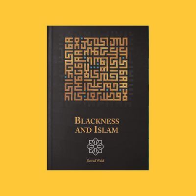 Blackness and Islam | Dawud Walid