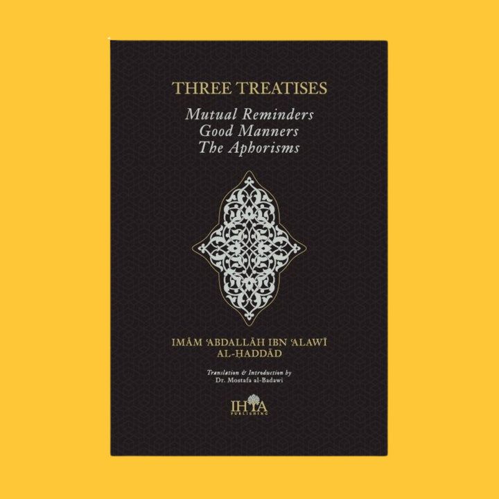 Three Treatises : Mutual Reminding, Good Manners & The Aphorisms