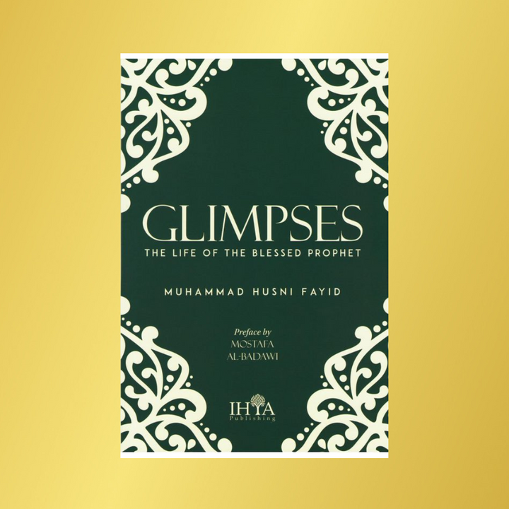 Glimpses: The Life of the Blessed Prophet