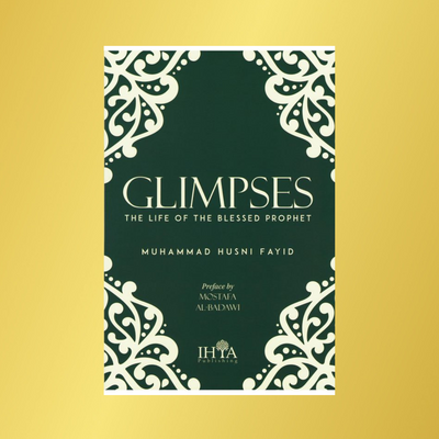 GLIMPSES: THE LIFE OF THE BLESSED PROPHET