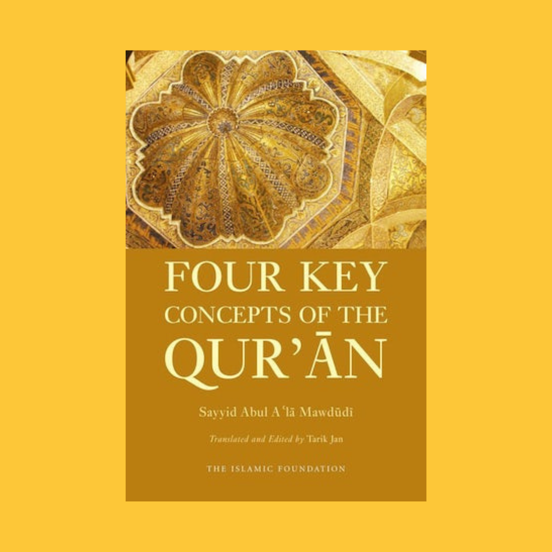 Four Key Concepts of The Qur'an