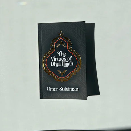 The Virtues of Dhul Hijjah | Omar Suleiman