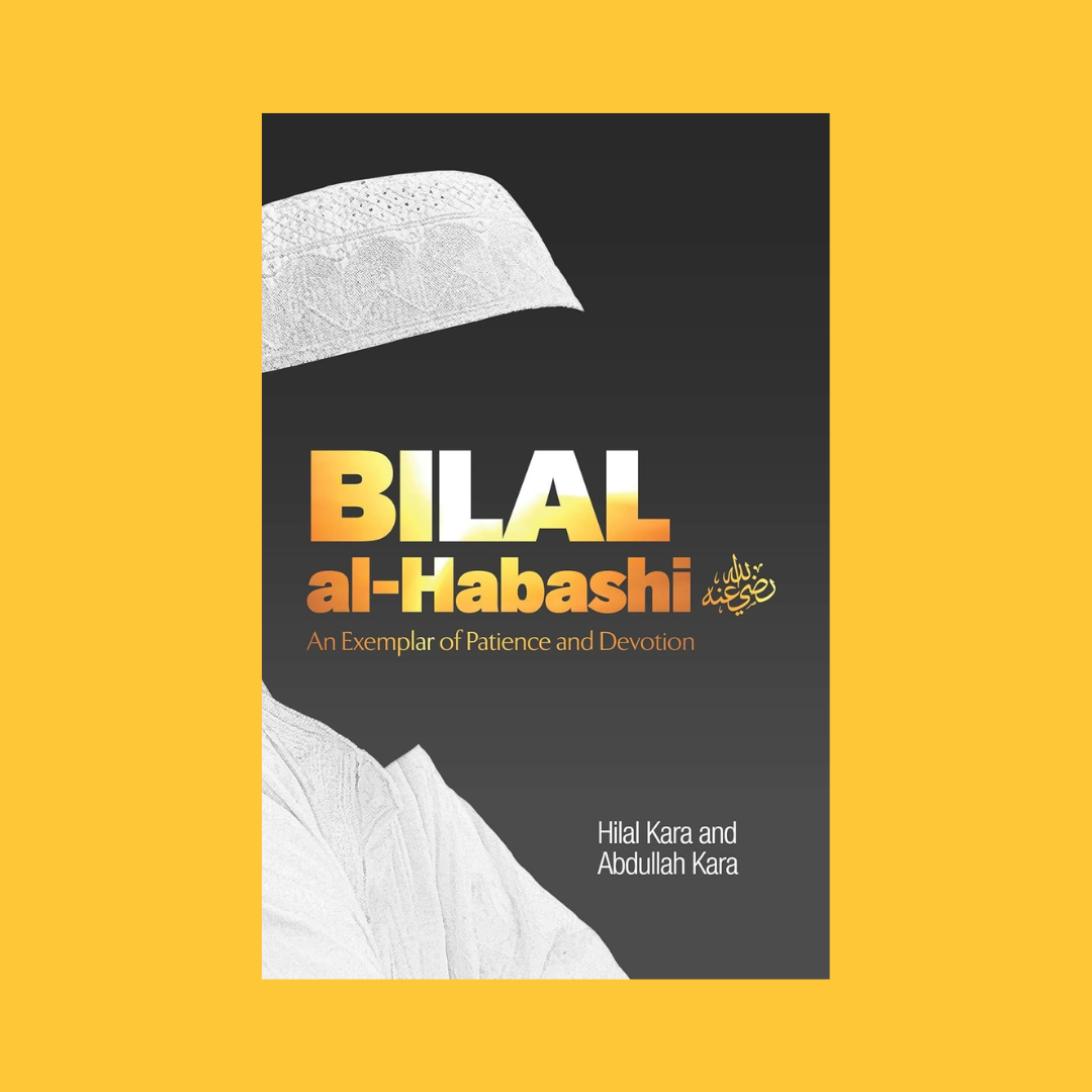 Bilal al-Habashi: An Exemplar of Patience and Devotion