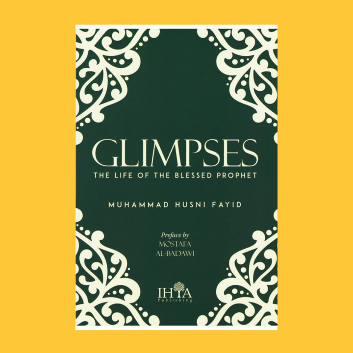 Glimpses: The Life of the Blessed Prophet