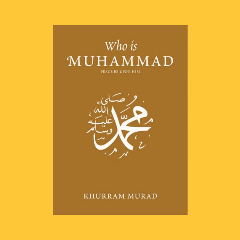 Who is Muhammad ﷺ | Khurram Murad