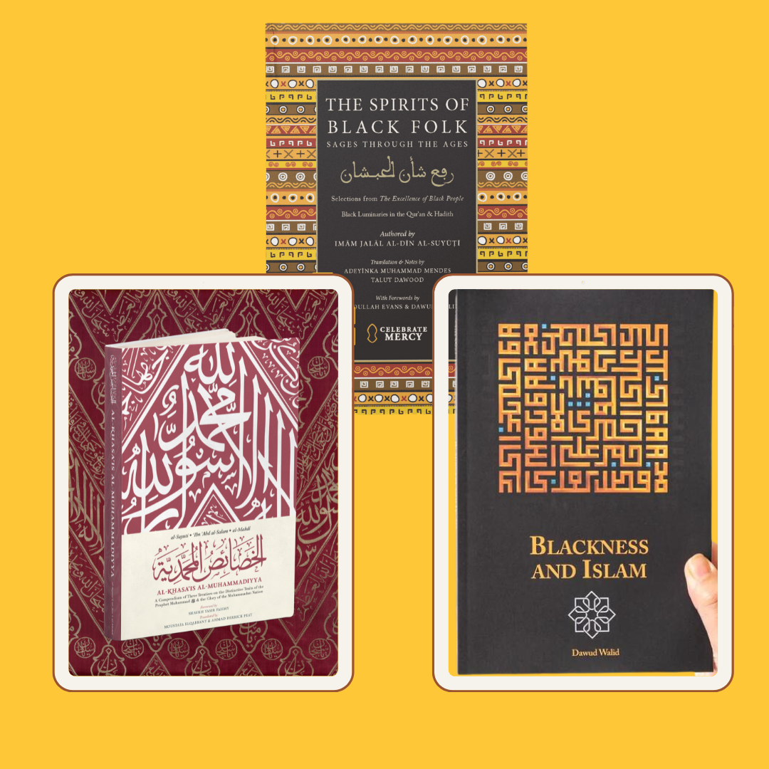 [Bundle Deal] Al-Khasa'is Al-Muhammadiyya + The Spirits of Black Folk: Sages Through the Ages + Blackness and Islam