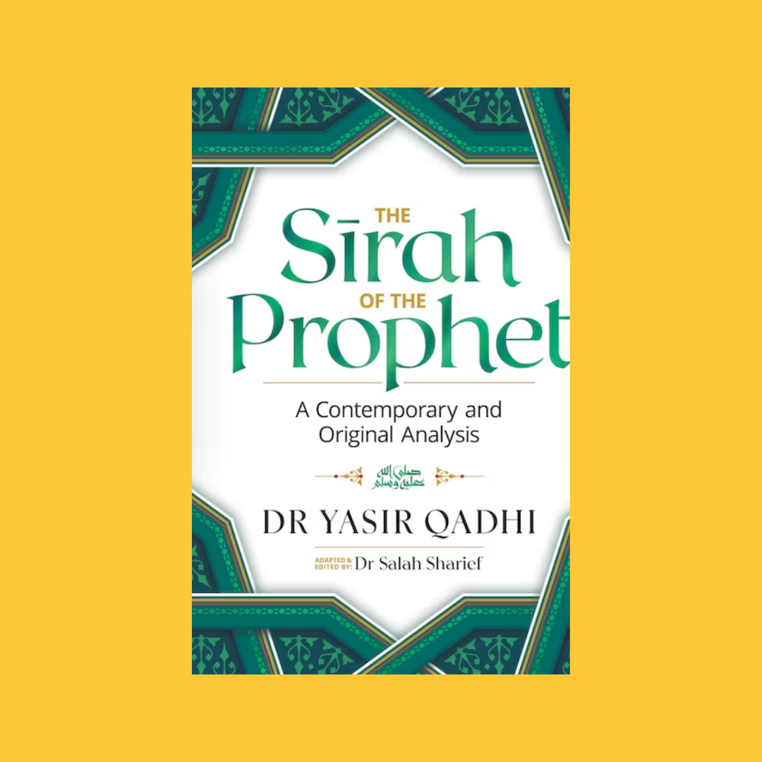 The Sirah Of The Prophet - A Contemporary And Original Analysis