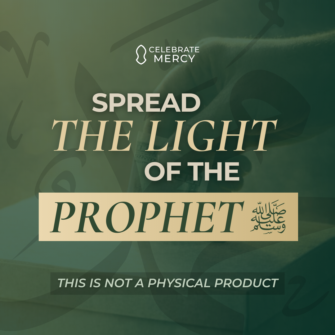 Spread the Light of the Prophet ﷺ