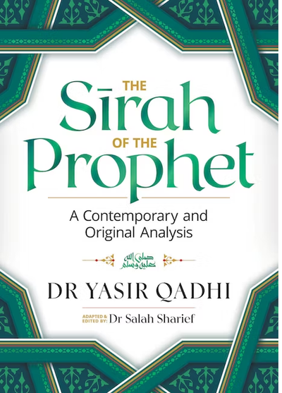 THE SIRAH OF THE PROPHET - A CONTEMPORARY AND ORIGINAL ANALYSIS