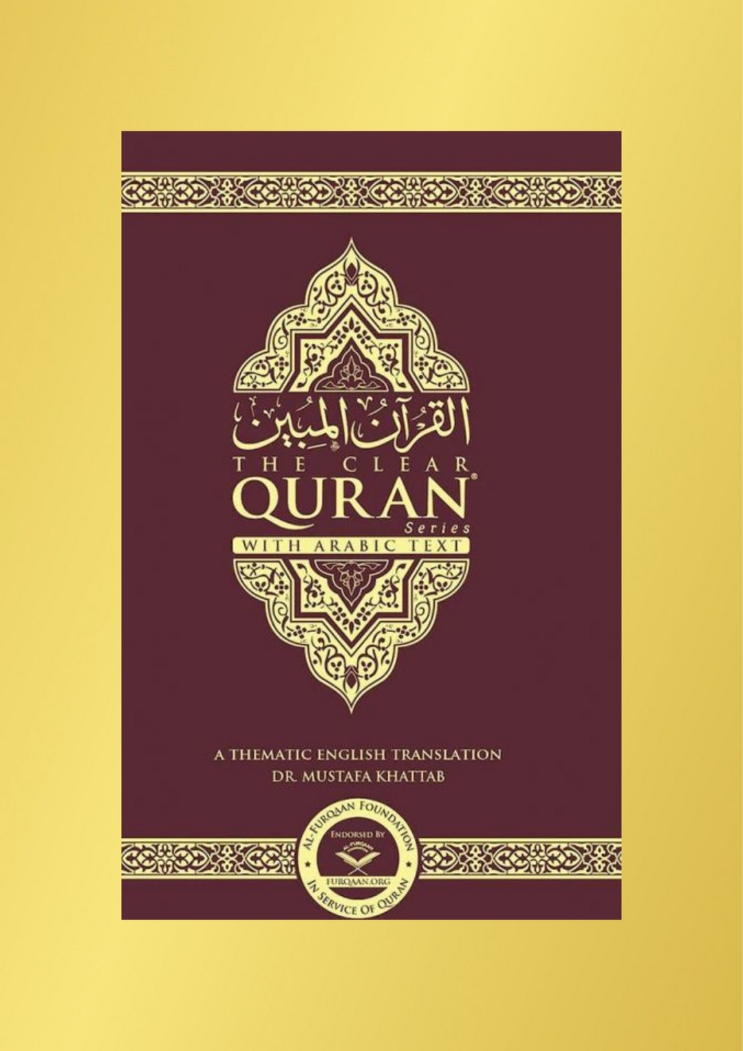 THE CLEAR QURAN SERIES - PARALLEL EDITION - A THEMATIC ENGLISH TRANSLATION WITH ARABIC TEXT-PAPERBACK