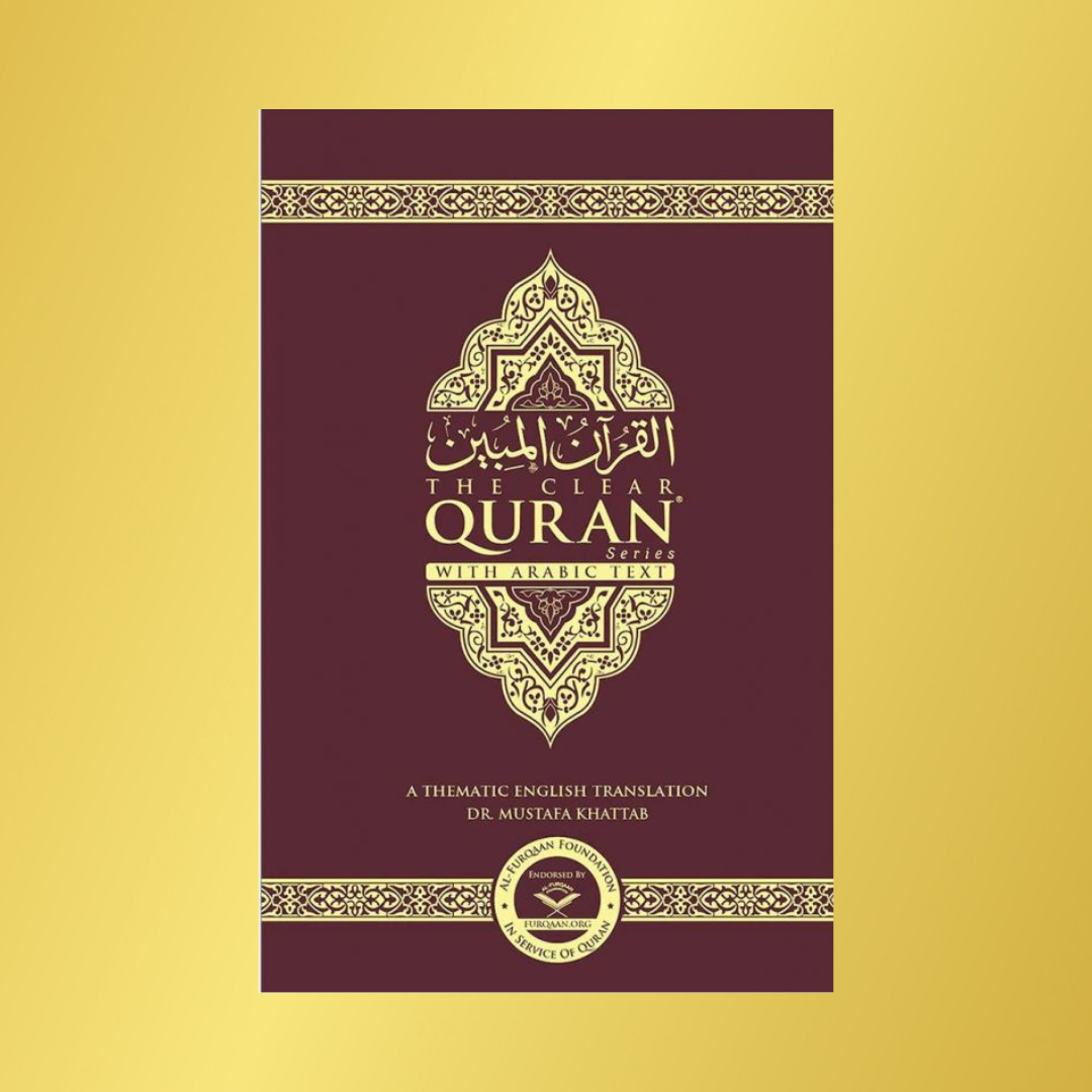 THE CLEAR QURAN SERIES - PARALLEL EDITION - A THEMATIC ENGLISH TRANSLATION WITH ARABIC TEXT-PAPERBACK