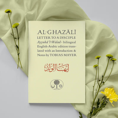 Letter to a Disciple (Ayyuhā'l-Walad)