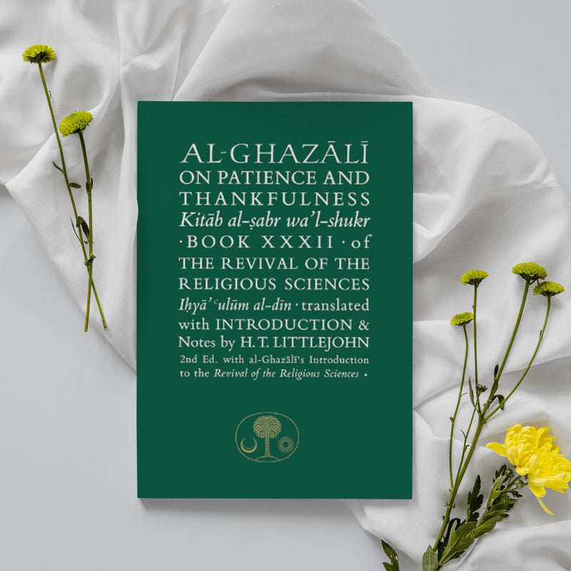 AL-GHAZALI: On Patience and Thankfulness (Kitāb al-sabr wa&
