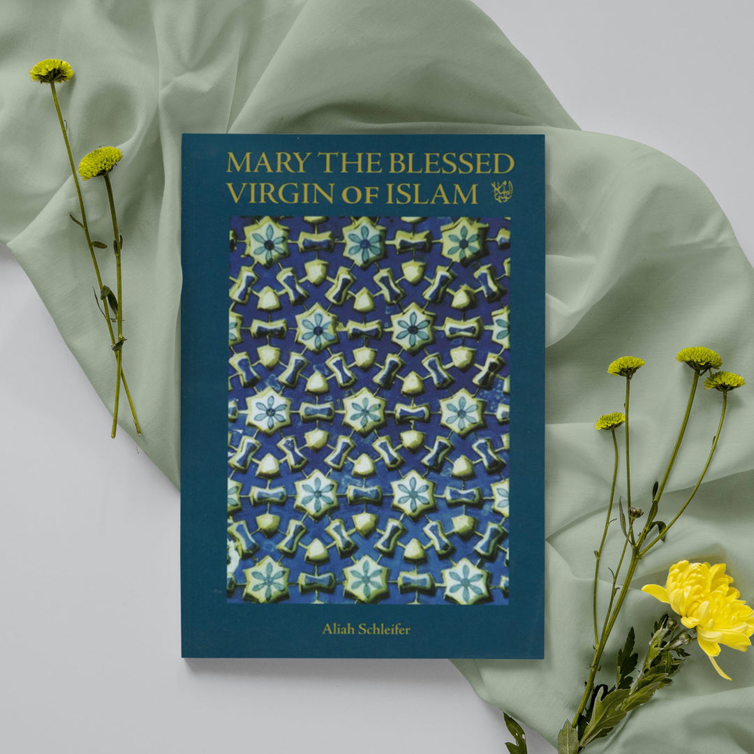 Mary The Blessed Virgin of Islam