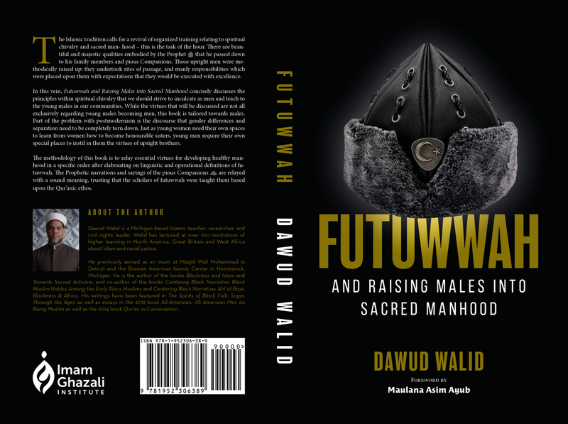 Futuwwah and Raising Males into Sacred Manhood