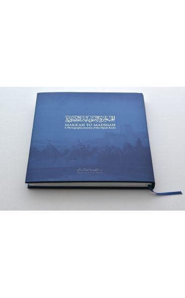 Bundle Deal: Al-Shama'il Al-Muhammadiyya: 415 Hadiths on the Beauty & Perfection of the Prophet Muhammad ﷺ + Makkah to Madinah: A Photograpic Journey of the Hijrah Route