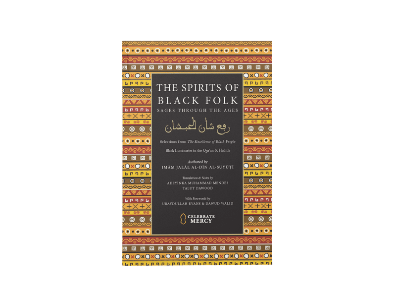 [Bundle Deal] The Spirits of Black Folk: Sages Through the Ages  | Blackness and Islam